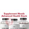 SUPPLEMENT NEEDS advanced health stack